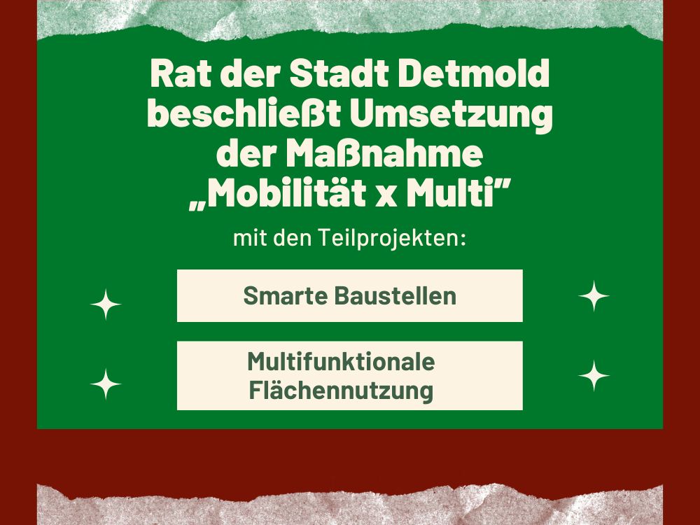 Die Grafik zeigt auf grünem Hintergrund in großer Schrift "Rat der Stadt Detmold beschließt Umsetzung der Maßnahme Mobilität x Multi". Darunter sind die beiden Teilprojekte "Smarte Baustellen" und "Multifunktionale Flächennutzung" aufgeführt.  Es handelt sich um ein sogenanntes Symbolbild.